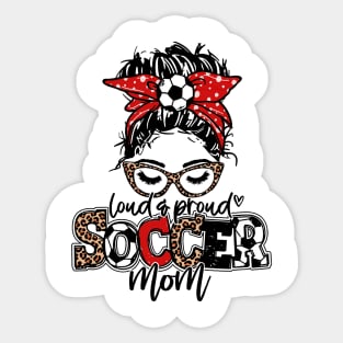 Loud And Proud Soccer Mom Messy Bun Leopard Sticker